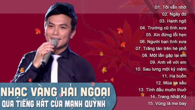 MẠNH QUỲNH - ALBUM TÔI VẪN NHỚ NHẠC VÀNG TRỮ TÌNH HẢI NGOẠI ĐẶC BIỆT NHẤT 2018