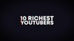 10 Richest YouTubers of 2020 (Logan Paul, MrBeast, PewDiePie, David Dobrik)