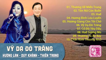 NHẠC VÀNG HẢI NGOẠI SONG CA - VỸ DẠ ĐÒ TRĂNG  TIẾNG HÁT DUY KHÁNH, HƯƠNG LAN, THIÊN TRANG