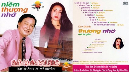 DUY KHÁNH, MỸ HUYỀN  TÌNH KHÚC BOLERO HẢI NGOẠI NGHE MÃI VẪN VẤN VƯƠNG  ALBUM NIỀM THƯƠNG NHỚ