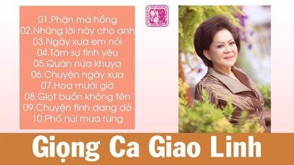 LK PHẬN MÁ HỒNG - TIẾNG HÁT NỮ HOÀNG SẦU MUỘN GIAO LINH  NHẠC VÀNG XƯA HAY NHẤT SỰ NGHIỆP GIAO LINH