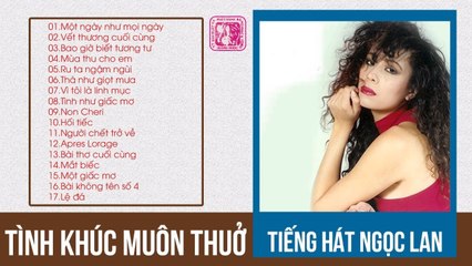 Ngọc Lan - Tình Ca Muôn Thuở 2  Lk Một Ngày Như Mọi Ngày Và Những Tình Khúc Buồn Hay Nhất Sự Nghiệp