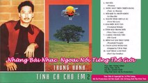 Trung Hành - Nhạc Tình Ca hải Ngoại   Tình Ca Cho Em  Những Bài Nhạc Hải Ngoại Nổi Tiếng thế Giới