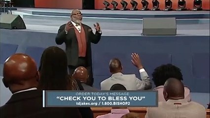Check You to Bless You - The Potter's Touch with Bishop T.D. Jakes