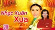 NHẠC XUÂN XƯA HẢI NGOẠI TIẾNG HÁT TUẤN VŨ, THANH TUYỀN, HƯƠNG LAN  NHẠC XUÂN HAY NHẤT MỌI THỜI ĐẠI