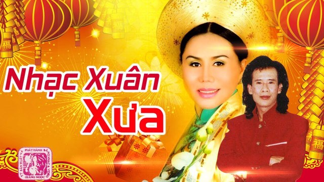 NHẠC XUÂN XƯA HẢI NGOẠI TIẾNG HÁT TUẤN VŨ, THANH TUYỀN, HƯƠNG LAN NHẠC XUÂN HAY NHẤT MỌI THỜI ĐẠI