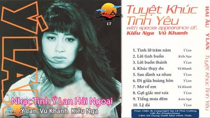 TUYỆT KHÚC TÌNH YÊU HAY NHẤT MỌI THỜI ĐẠI - NHẠC TÌNH HẢI NGOẠI TIẾNG HÁT Ý LAN, VŨ KHANH, KIỀU NGA