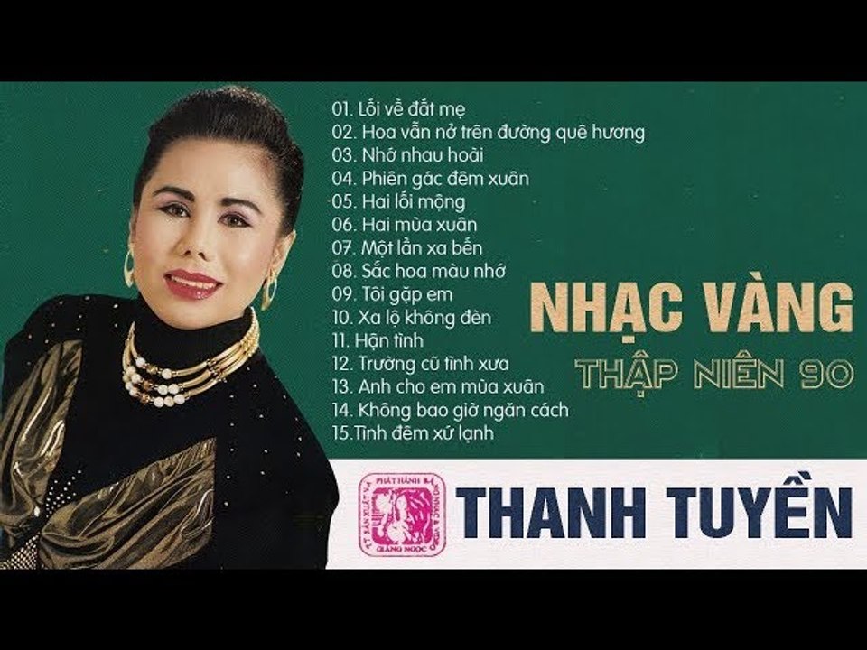 TIẾNG HÁT THANH TUYỀN - NHẠC VÀNG TRỮ TÌNH HẢI NGOẠI XƯA THẬP NIÊN 90 BẤT HỦ  GIỌNG CA VÀNG ĐỂ ĐỜI
