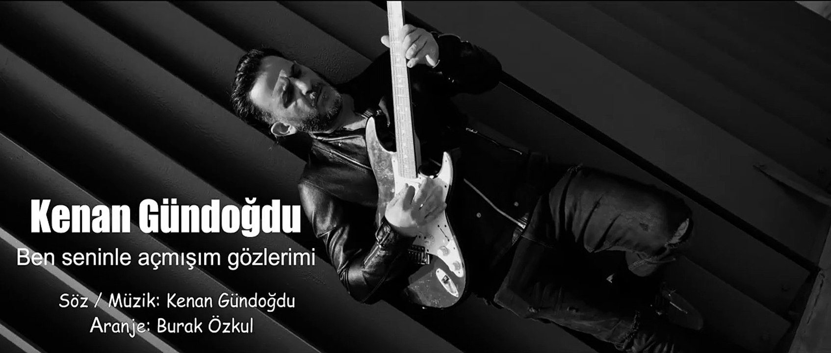 Kenan Gündoğdu - Ben Seninle Açmışım Gözlerimi