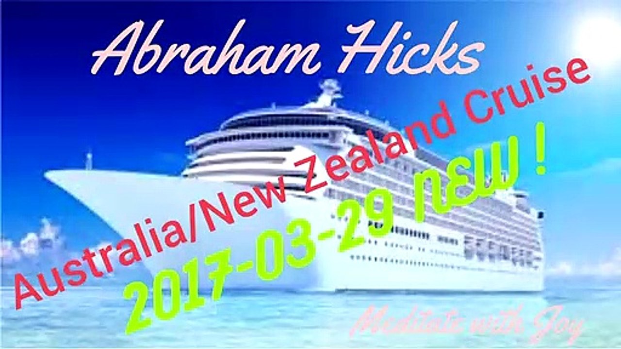 Abraham Hicks - Australia-New Zealand Cruise
