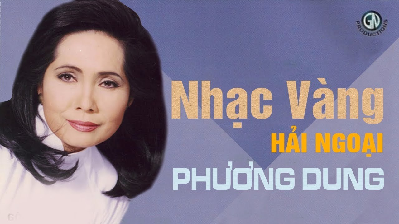 NHẠC VÀNG HẢI NGOẠI XƯA BẤT HỦ- PHƯƠNG DUNG  BẠN SẼ CHẾT LẶNG KHI NGHE NHỮNG CA KHÚC NÀY VÌ QUÁ HAY