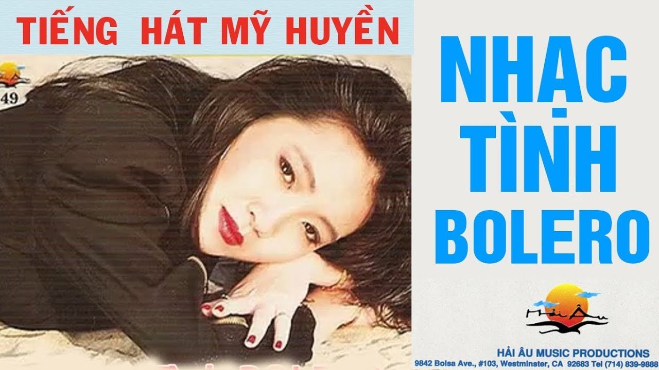 MỸ HUYỀN  NHẠC TÌNH BOLERO HẢI NGOẠI ĐẶC BIỆT CHỌN LỌC NHỮNG CA KHÚC ĐI CÙNG NĂM THÁNG