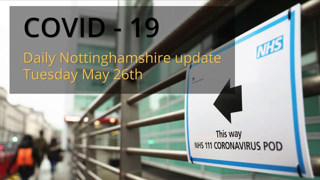 May 26th 2020 Covid 19 Nottinghamshire daily update