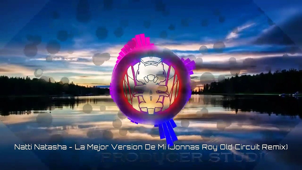 Natti Natasha - La Mejor Version De Mi (Jonnas Roy Old Circuit Remix)