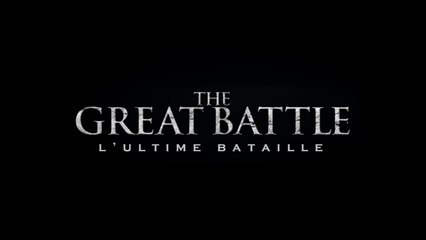 THE GREAT BATTLE (2018) (French) Streaming XviD AC3