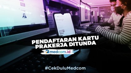 Karena Ini Pendaftaran Kartu Prakerja Gelombang 4 Ditunda