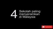 4 Sekolah Di Malaysia Paling Menyeramkan