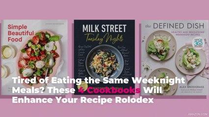 Tired of Eating the Same Weeknight Meals? These 4 Cookbooks Will Enhance Your Recipe Rolod