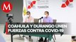 Gobernadores de Coahuila y Durango se reúnen; buscan frenar contagios de covid-19