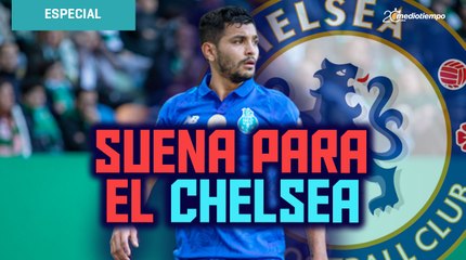 Tecatito Corona, el plan B del Chelsea