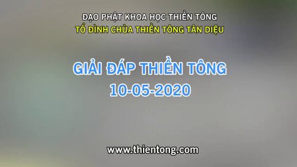 Đạo phật khoa học thiền tông P1 10-05-2020