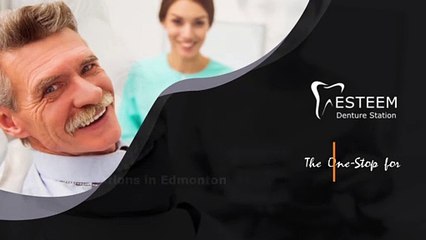 Esteem Denture Station – Your Top Pick for Dentures in Edmonton