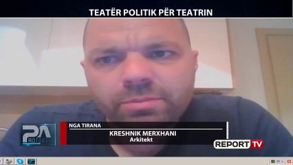 Report Tv, Pa protokoll - “Teatri”, Merxhani: Në 30 vjet politika e la Teatrin në këtë derexhe.