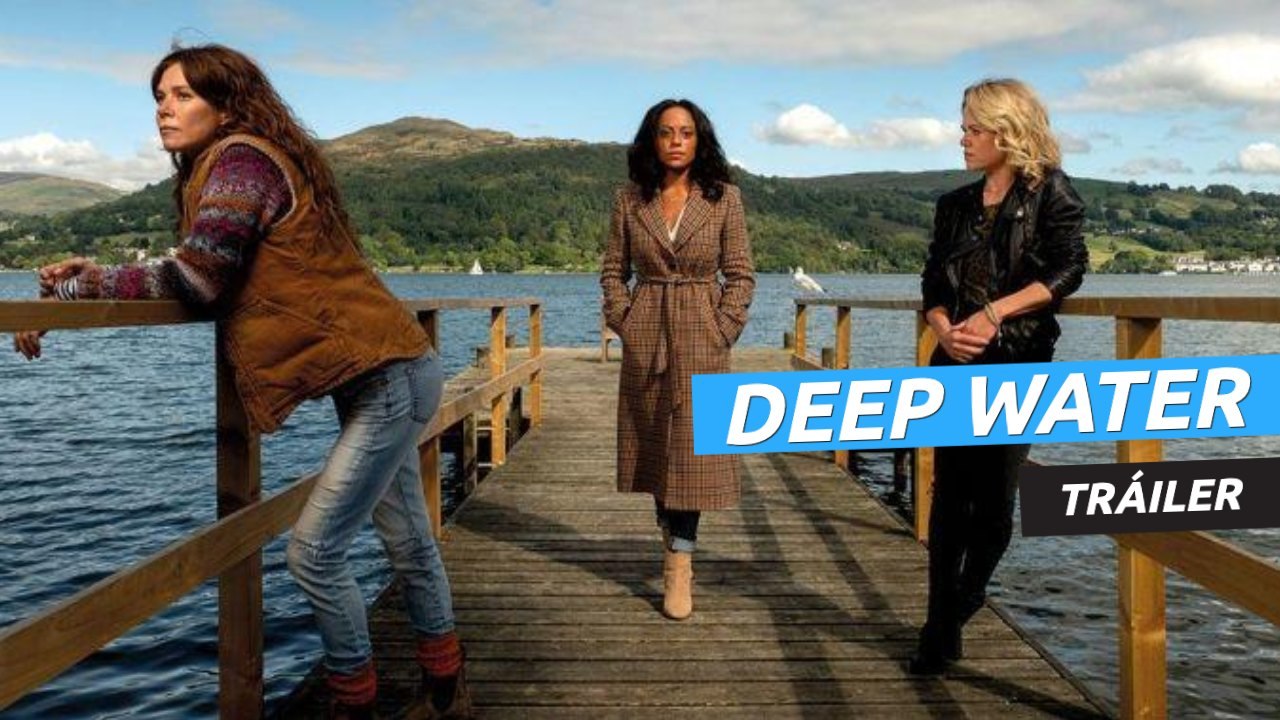 Tráiler de Deep Water, la miniserie británica de misterio