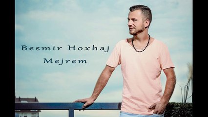 Besmir Hoxhaj - Mejrem (Official Audio)