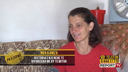 Pa Gjurmë- E divorcova se më dhunonte/ Rrëfehet nëna e të miturave: ”Jetoj pa drita dhe ujë”
