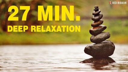 27 Min. Deep Relaxation | Buddha Chillout | Meditation Music l Music for Positive Energy, Relax Mind