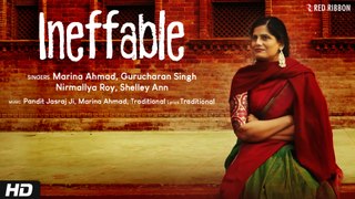 Ineffable - The Divine Spirit Within |  Marina Ahmad | Classical | Pandit Jasraj | Gurucharan Singh