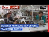 Bizneset kerkojne nga qeveria paketen e trete | Lajme - News