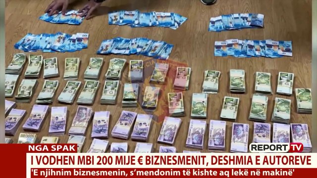 I grabitën 250 mln lekë biznesmenit, dëshmia e autorëve: Se dinim që kishte aq shumë para, u habitëm
