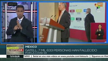 México: más de 70 mil infectados y 7,633 fallecidos por COVID-19