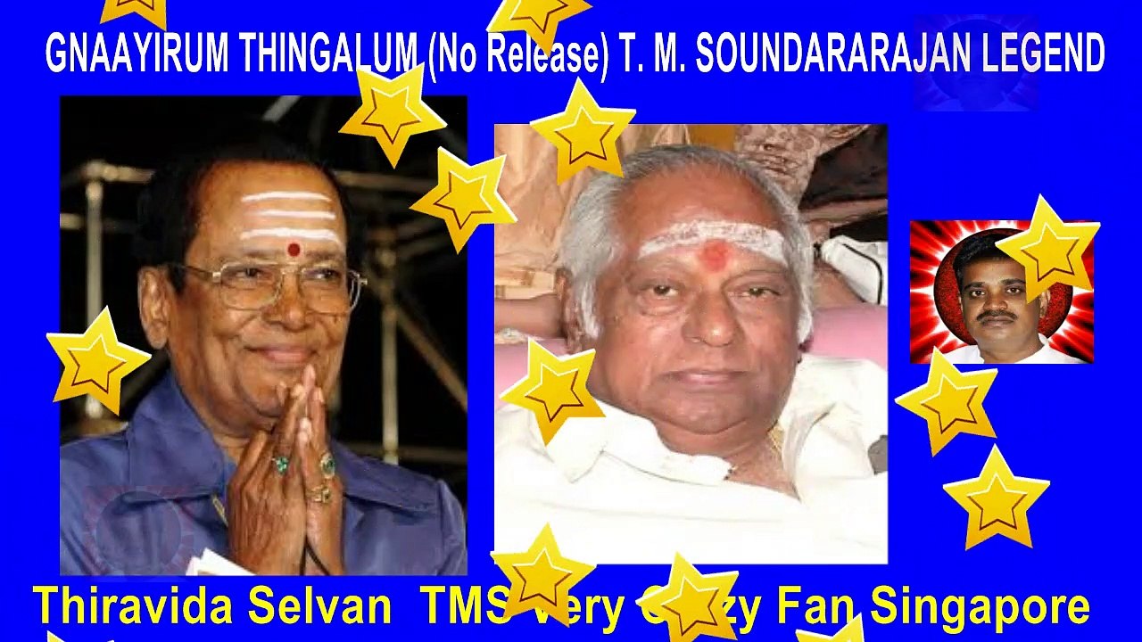 GNAAYIRUM THINGALUM (No Release) T. M. SOUNDARARAJAN LEGEND song 2
