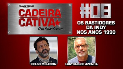 O BOOM DA INDY nos anos 90 com Celso Miranda e Luiz Carlos Azenha |  Cadeira Cativa #8