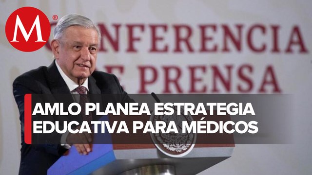Pago de Walmart a SAT alcanza para 30 mil becas de médicos en el extranjero: AMLO