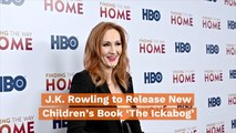 J.K. Rowling And  ‘The Ickabog’