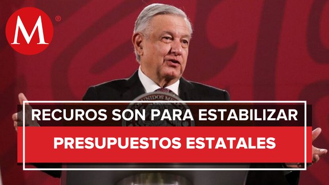 Hacienda entregará 60 mil mdp a estados para enfrentar crisis, informa AMLO