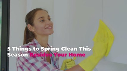 5 Things to Spring Clean This Season Besides Your Home