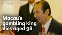 Stanley Ho, the man who built Macau's casino empire dies at 98