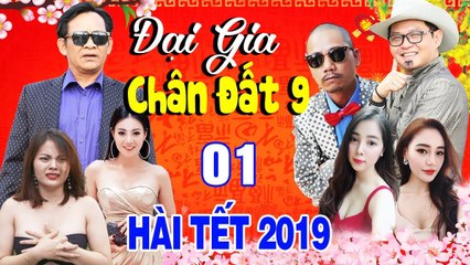 Hài Tết Mới Nhất  Đại Gia Chân Đất 9 - Tập 1  Phim Hài Tết Mới Nhất - Phim Hay Cười Vỡ Bụng