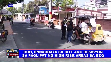 DOH, ipinaubaya sa IATF ang desisyon sa paglipat ng high risk areas sa GCQ