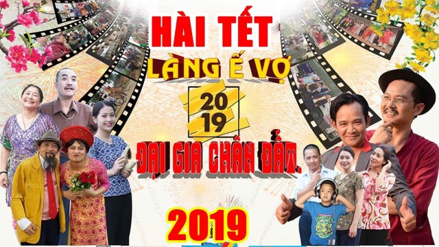 Trực Tiếp Hài Tết 2019 Làng Ế Vợ 5 Bình Trọng, Chiến Thắng, Quang Tèo