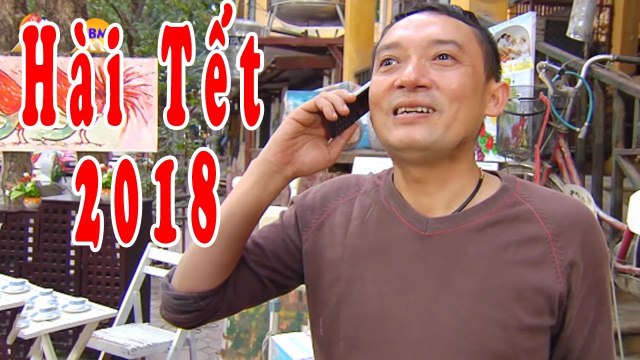 Hài Tết Mới Nhất 2018 Phim Hài Tết Chiến Thắng, Bình Trọng 2018