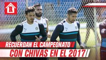 Oswaldo Alanís y Jair Pereira recuerdan el equipo de época que hicieron con Chivas en el 2017