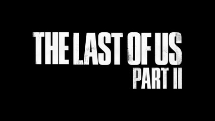 The Last of Us Part II - Présentation State of Play (27 mai 2020)