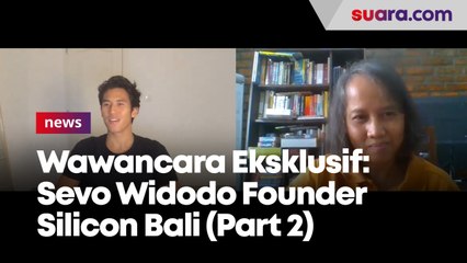 EKSKLUSIF: Sejarah Silicon Bali, Work Opportunities Around The World (Part 2)