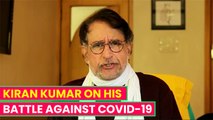 Kiran Kumar Speaks On His Fight Against Covid-19